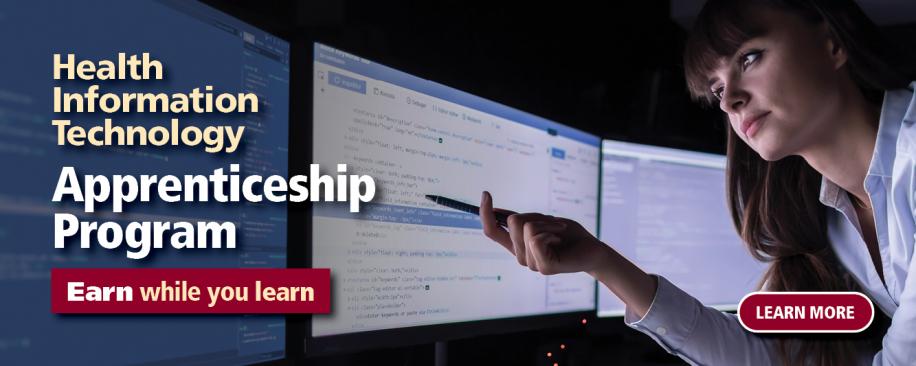 Health Information Technology Apprenticeship Program - Earn While You Learn - Click here to Learn More